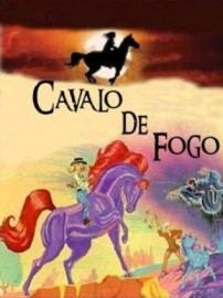 Coleo Digital Cavalo de Fogo Todos Episdios Completo Dublado