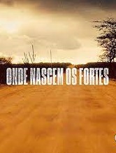 Novela Onde Nascem Os Fortes Todos Captulos Completos Envio Digital