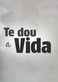 Novela Te Dou a Vida Todos Captulos Completos Envio Digital