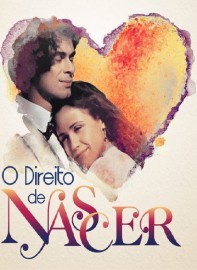 Novela O Direito de Nascer Todos Captulos Completos Envio Digital